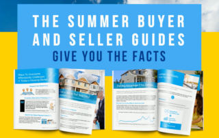 The Summer Buyer and Seller Guides Give You the Facts