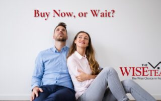 Better to Buy Now, or Wait? | The Wise Team