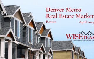 April 2024 Denver Metro Real Estate Market Review with The Wise Team