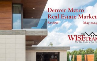 Denver Metro Real Estate Market Review May 2024 | The Wise Team